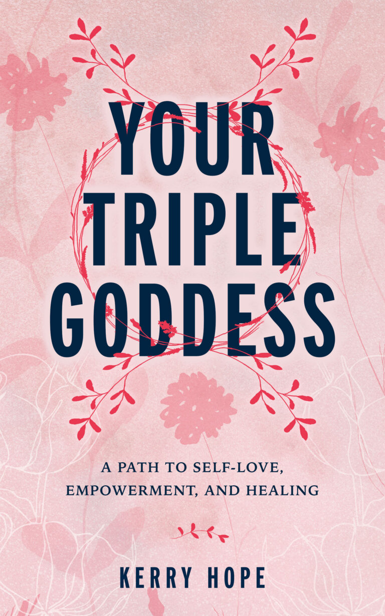 Your Triple Goddess - Kerry Hope