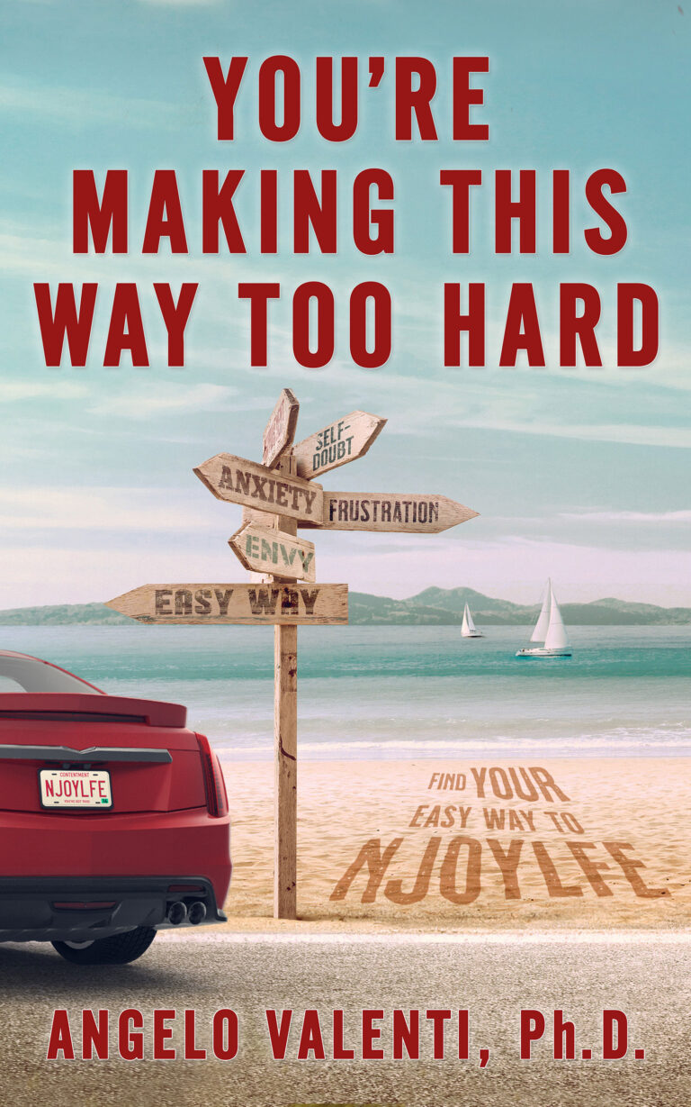 You're Making this Way Too Hard - Angelo Valenti